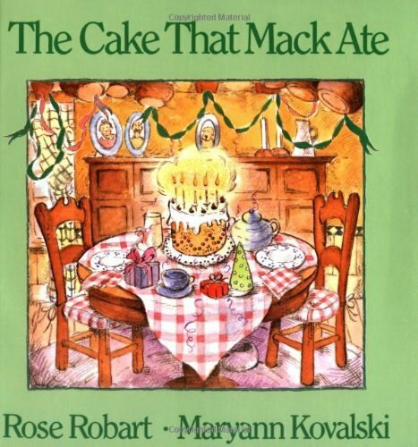 The Cake That Mack Ate by Rose Robart, 9780316748919