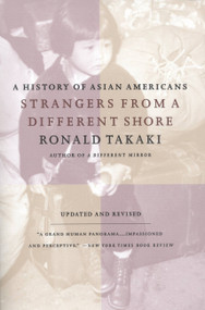 Strangers from a Different Shore (A History of Asian Americans Au of...) by Ronald Takaki, 9780316831307