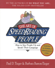 The Art of Speed Reading People (How to Size People Up and Speak Their Language) by Barbara Barron, Paul D. Tieger, 9780316845182
