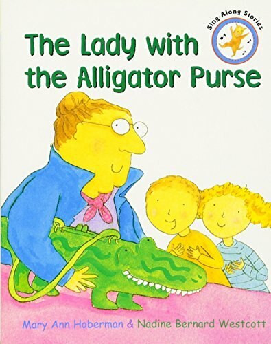 The Lady with the Alligator Purse by Mary Ann Hoberman, Nadine Bernard Westcott, 9780316930741