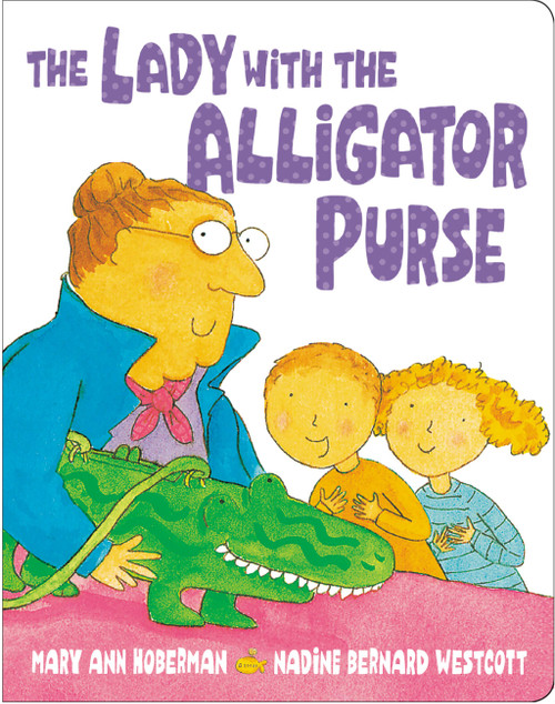 The Lady with the Alligator Purse by Mary Ann Hoberman, Nadine Bernard Westcott, 9780316930741