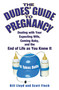 The Dudes' Guide to Pregnancy (Dealing with Your Expecting Wife, Coming Baby, and the End of Life as You Knew It) by Bill Lloyd, Scott Finch, 9780446178198