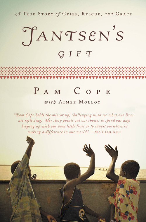 Jantsen's Gift (A True Story of Grief, Rescue, and Grace) by Pam Cope, Aimee Molloy, 9780446199704