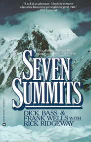 Seven Summits by Dick Bass, Frank Wells, Rick Ridgeway, 9780446385169
