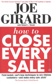 How to Close Every Sale by Joe Girard, Robert L. Shook, 9780446389297
