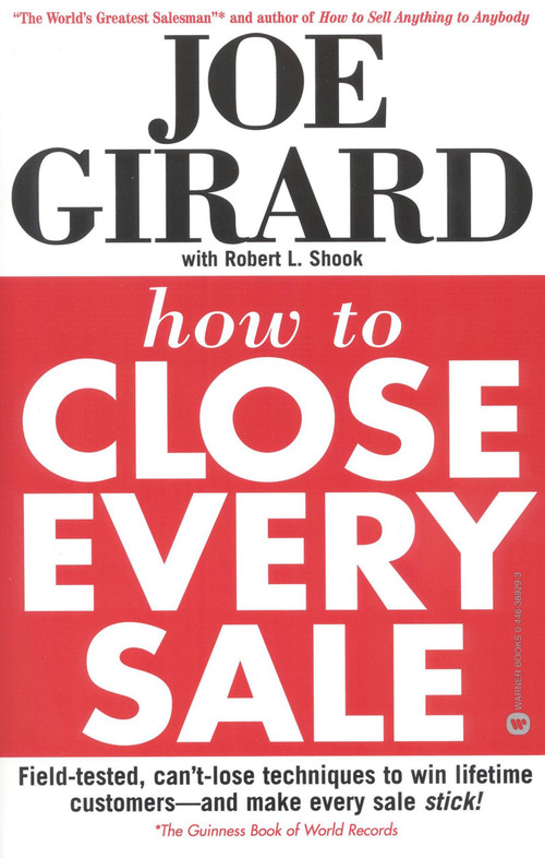 How to Close Every Sale by Joe Girard, Robert L. Shook, 9780446389297