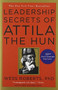 Leadership Secrets of Attila the Hun by Wess Roberts, 9780446391061
