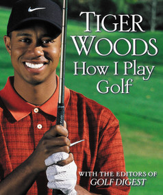 How I Play Golf by Tiger Woods, 9780446529310