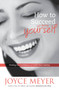 How to Succeed at Being Yourself (Finding the Confidence to Fulfill Your Destiny) by Joyce Meyer, 9780446532044