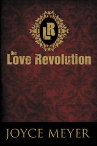 The Love Revolution by Joyce Meyer, 9780446538565