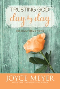 Trusting God Day by Day (365 Daily Devotions) by Joyce Meyer, 9780446538589