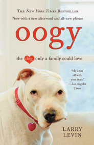 Oogy (The Dog Only a Family Could Love) by Larry Levin, 9780446546300