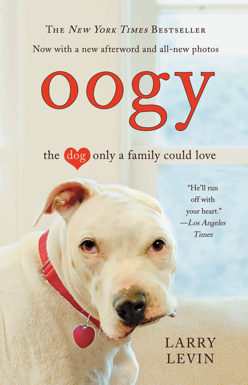 Oogy (The Dog Only a Family Could Love) by Larry Levin, 9780446546300