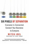 Six Pixels of Separation (Everyone Is Connected. Connect Your Business to Everyone.) by Mitch Joel, 9780446548229
