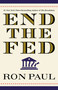 End The Fed by Ron Paul, 9780446549172