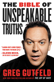 The Bible of Unspeakable Truths by Greg Gutfeld, 9780446552318