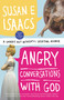 Angry Conversations with God (A Snarky but Authentic Spiritual Memoir) by Susan E. Isaacs, 9780446555449