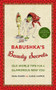 Babushka's Beauty Secrets (Old World Tips for a Glamorous New You) by Raisa Ruder, Susan Campos, 9780446555869