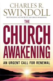 The Church Awakening (An Urgent Call for Renewal) by Charles R. Swindoll, 9780446556545