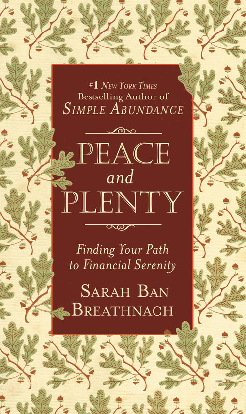 Peace and Plenty (Finding Your Path to Financial Serenity) by Sarah Ban Breathnach, 9780446561747