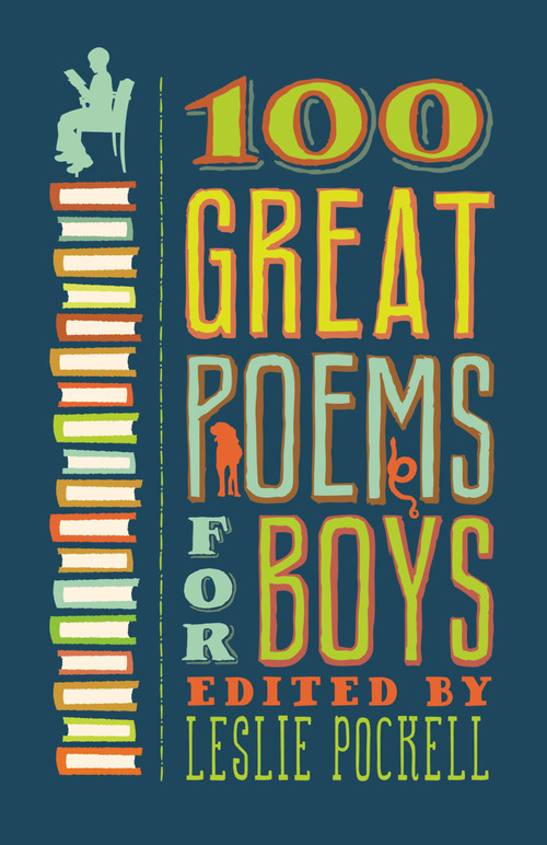 100 Great Poems for Boys by Leslie Pockell, 9780446563826