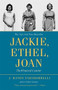 Jackie, Ethel, Joan (Women of Camelot) by J. Randy Taraborrelli, 9780446564632