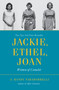 Jackie, Ethel, Joan (Women of Camelot) by J. Randy Taraborrelli, 9780446564632