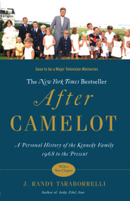 After Camelot (A Personal History of the Kennedy Family--1968 to the Present) by J. Randy Taraborrelli, 9780446564649