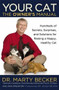 Your Cat: The Owner's Manual (Hundreds of Secrets, Surprises, and Solutions for Raising a Happy, Healthy Cat) by Dr. Marty Becker, Gina Spadafori, Dr. Jane Brunt, 9780446571364