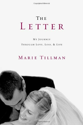 The Letter (My Journey Through Love, Loss, and Life) by Marie Tillman, 9780446571456