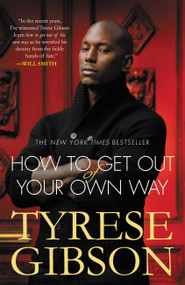 How to Get Out of Your Own Way by Tyrese Gibson, 9780446572231
