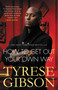 How to Get Out of Your Own Way by Tyrese Gibson, 9780446572231