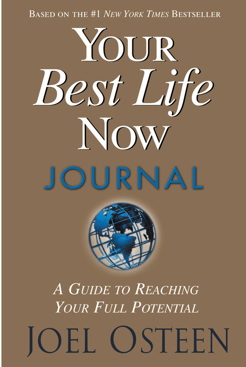 Your Best Life Now Journal (A Guide to Reaching Your Full Potential) by Joel Osteen, 9780446577847