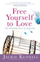 Free Yourself to Love (The Liberating Power of Forgiveness) by Jackie Kendall, 9780446580892