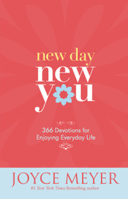 New Day, New You (366 Devotions for Enjoying Everyday Life) by Joyce Meyer, 9780446581950
