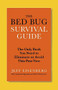The Bed Bug Survival Guide (The Only Book You Need to Eliminate or Avoid This Pest Now) by Jeff Eisenberg, 9780446585156