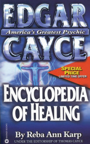 Edgar Cayce Encyclopedia of Healing by Reba Ann Karp, 9780446608411