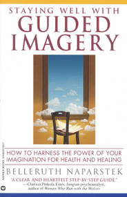 Staying Well With Guided Imagery by Belleruth Naparstek, 9780446671347