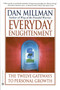 Everyday Enlightenment (The Twelve Gateways to Personal Growth) by Dan Millman, 9780446674973