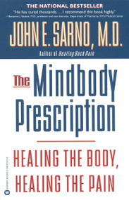 The Mindbody Prescription (Healing the Body, Healing the Pain) by John E. Sarno, 9780446675154