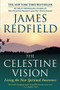 The Celestine Vision (Living the New Spiritual Awareness) by James Redfield, 9780446675239