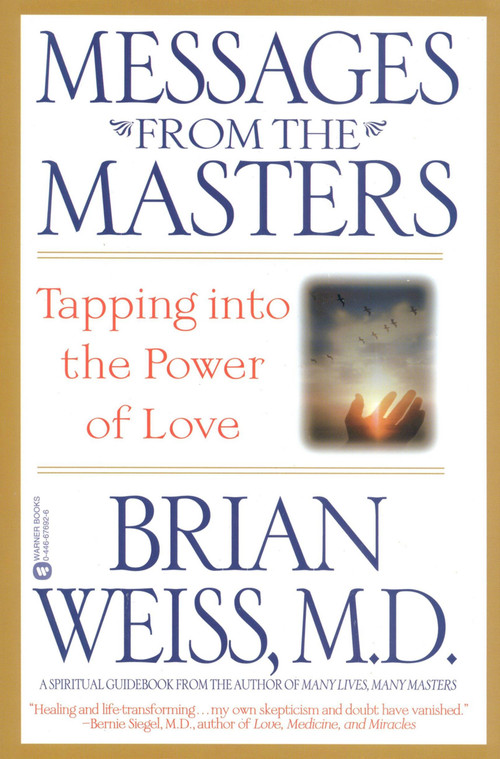 Messages from the Masters (Tapping into the Power of Love) by Brian Weiss, 9780446676922