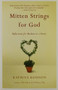 Mitten Strings for God (Reflections  for Mothers in a Hurry) by Katrina Kenison, 9780446676939