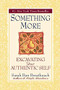Something More (Excavating Your Authentic Self) by Sarah Ban Breathnach, 9780446677080