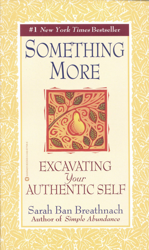 Something More (Excavating Your Authentic Self) by Sarah Ban Breathnach, 9780446677080