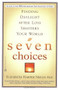 Seven Choices (Finding Daylight after Loss Shatters Your World) by Elizabeth Harper Neeld, 9780446690508