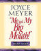 Me and My Big Mouth! (Your Answer Is Right Under Your Nose - Study Guide) by Joyce Meyer, 9780446691062