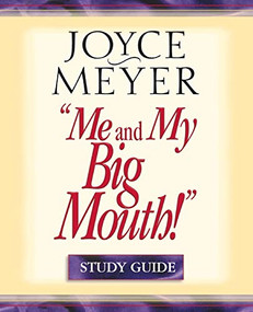 Me and My Big Mouth! (Your Answer Is Right Under Your Nose - Study Guide) by Joyce Meyer, 9780446691062