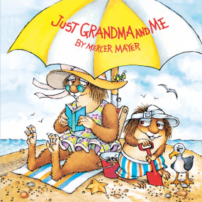 Just Grandma and Me (Little Critter) by Mercer Mayer, Mercer Mayer, 9780307118936