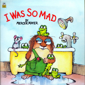 I Was So Mad (Little Critter) by Mercer Mayer, Ron Miller, 9780307119391